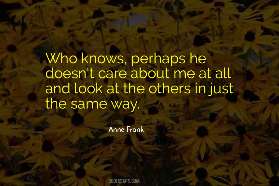 Who Care About Me Quotes #1587941
