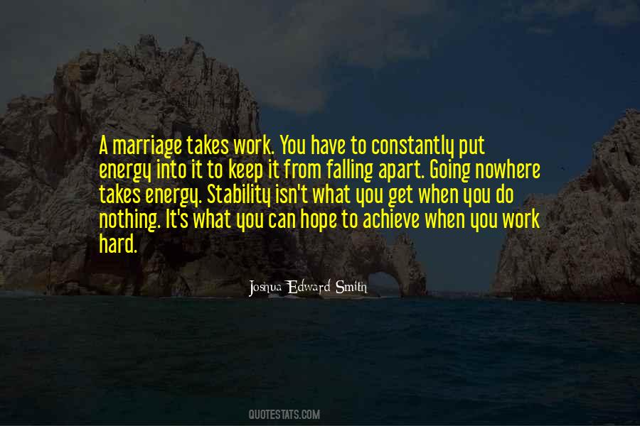 Marriage Is Hard Work Quotes #472364