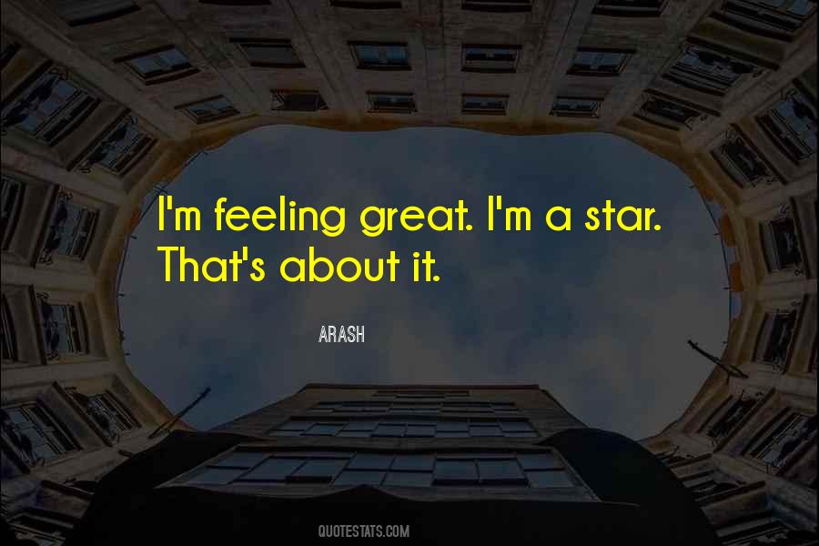 Feeling Great Quotes #464966