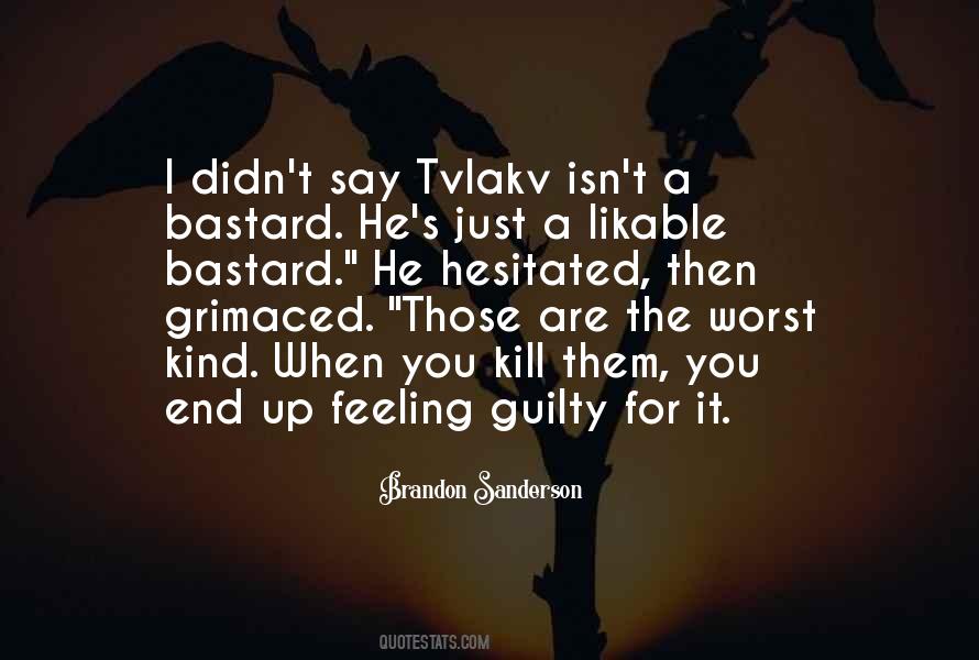 Feeling Guilty And Sorry Quotes #467576