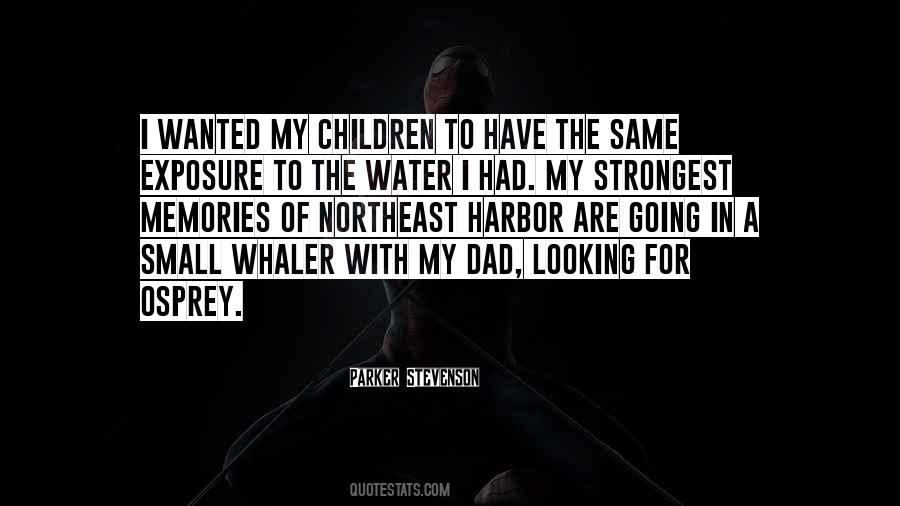 Memories Of My Dad Quotes #1321427