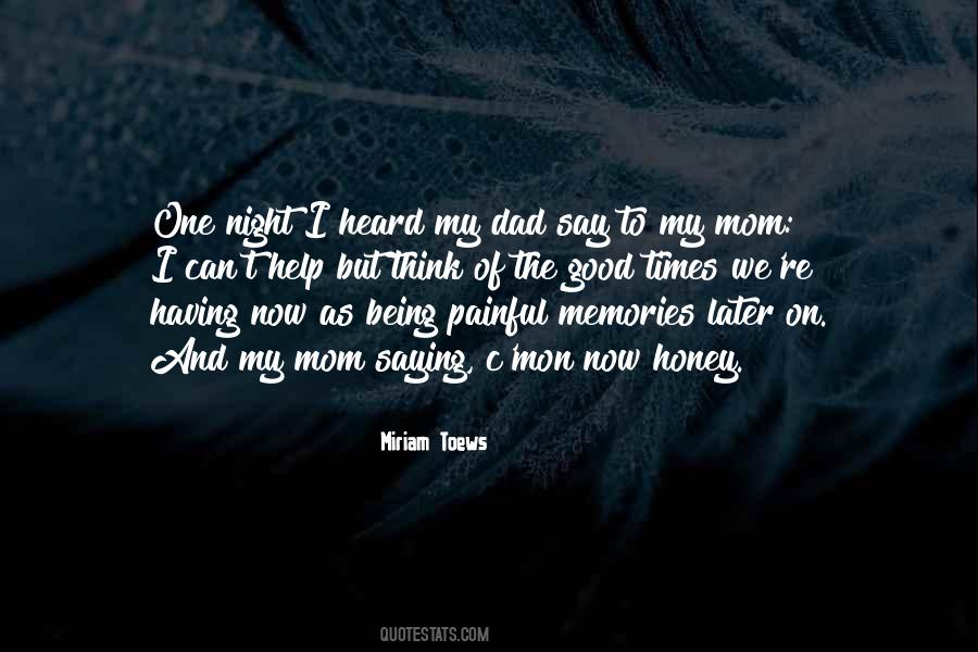 Memories Of My Dad Quotes #1739705