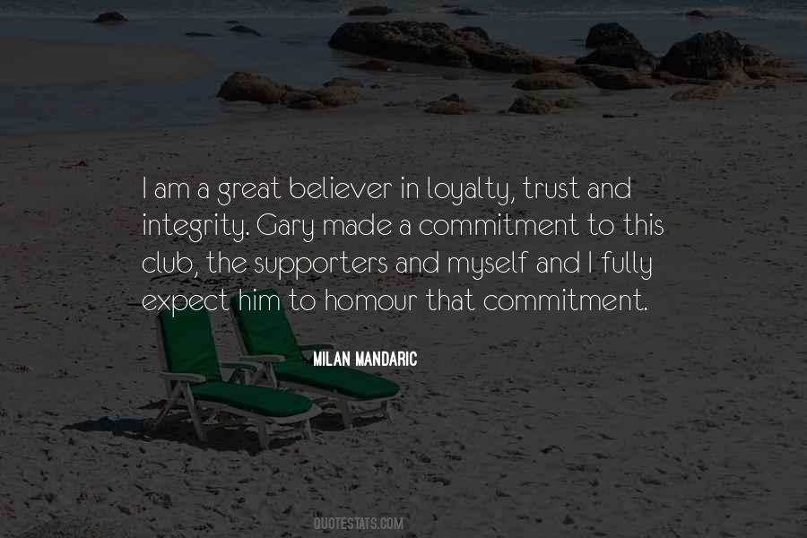 Commitment Loyalty Quotes #1265391