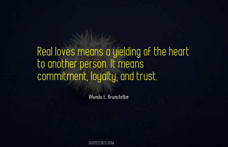 Commitment Loyalty Quotes #1568812