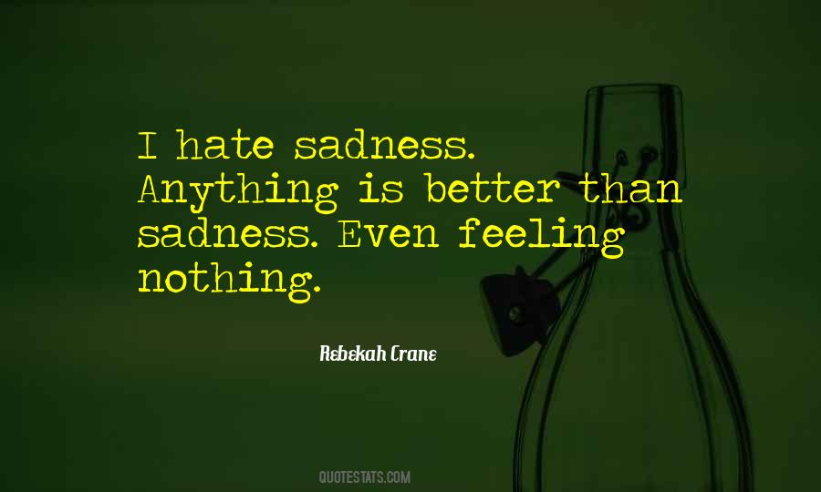 Feeling Hate Quotes #790429