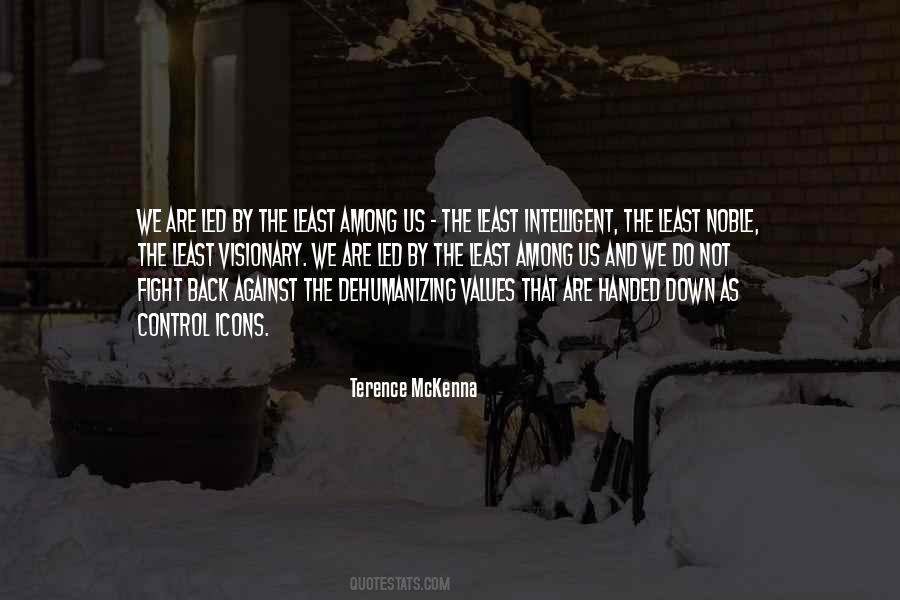 Quotes About The Dehumanizing #541200