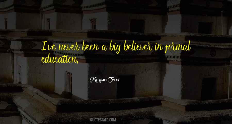Believer In Education Quotes #330184