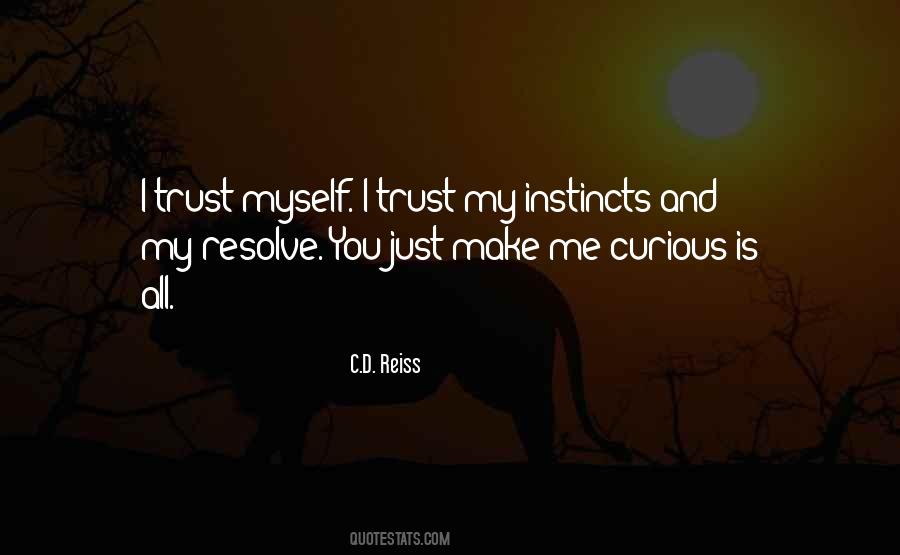 Trust My Instincts Quotes #1782311