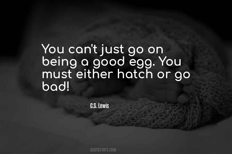 Bad Egg Quotes #1435218