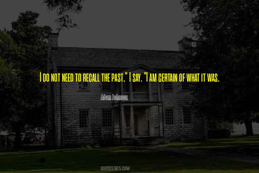 I Do Not Recall Quotes #691594