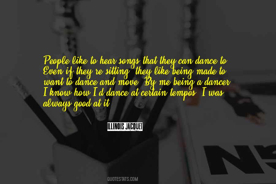 Dance Like Me Quotes #707599
