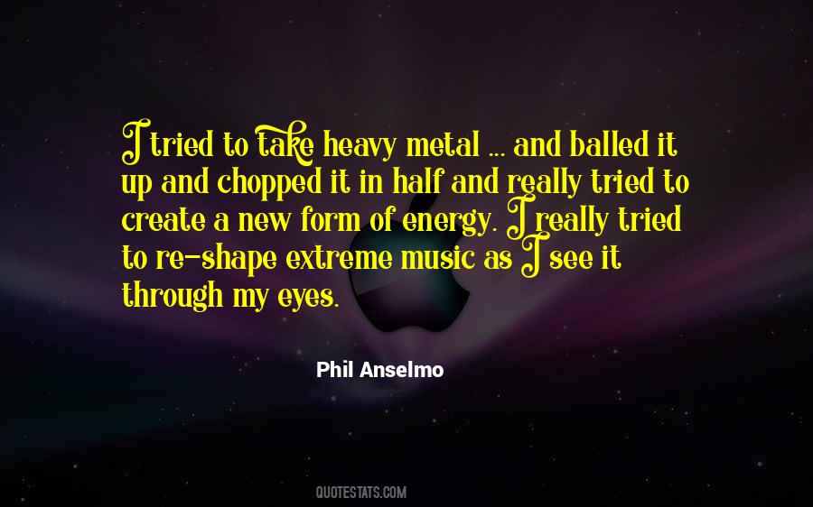 Quotes About Heavy Metal Music #1610269