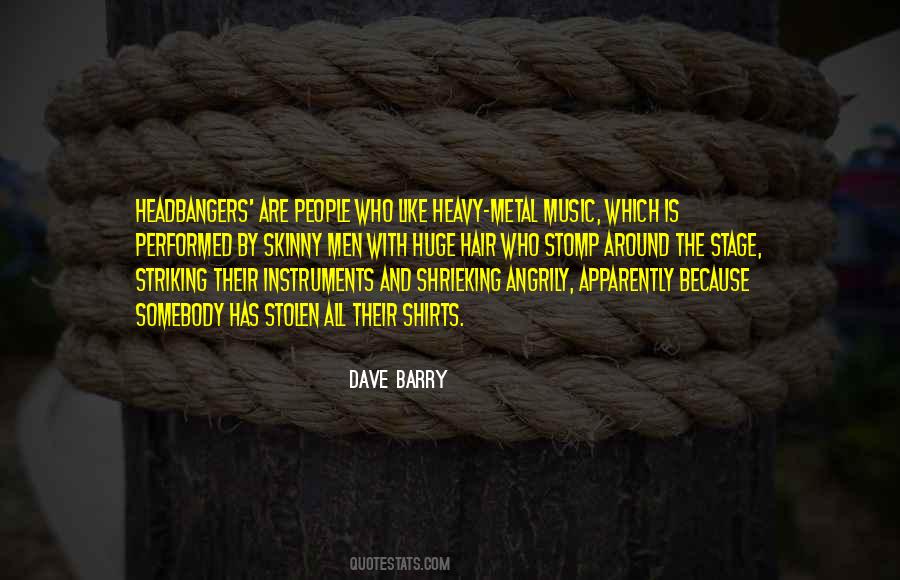Quotes About Heavy Metal Music #1860695