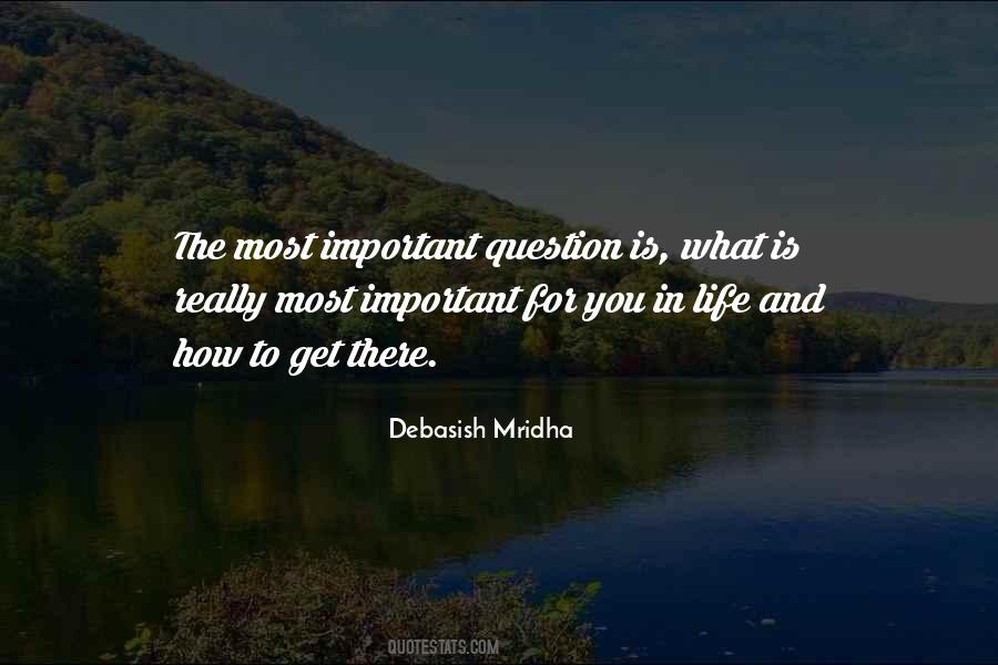 Most Important In Life Quotes #572184