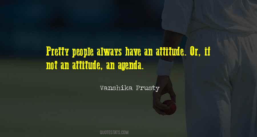 Have An Attitude Quotes #1518715