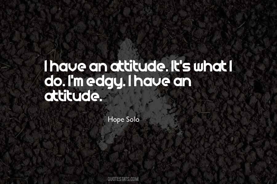 Have An Attitude Quotes #1683142