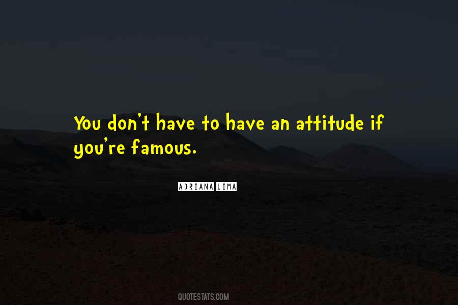 Have An Attitude Quotes #175283