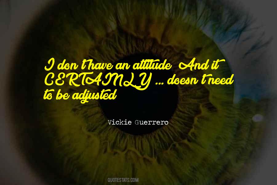 Have An Attitude Quotes #734853