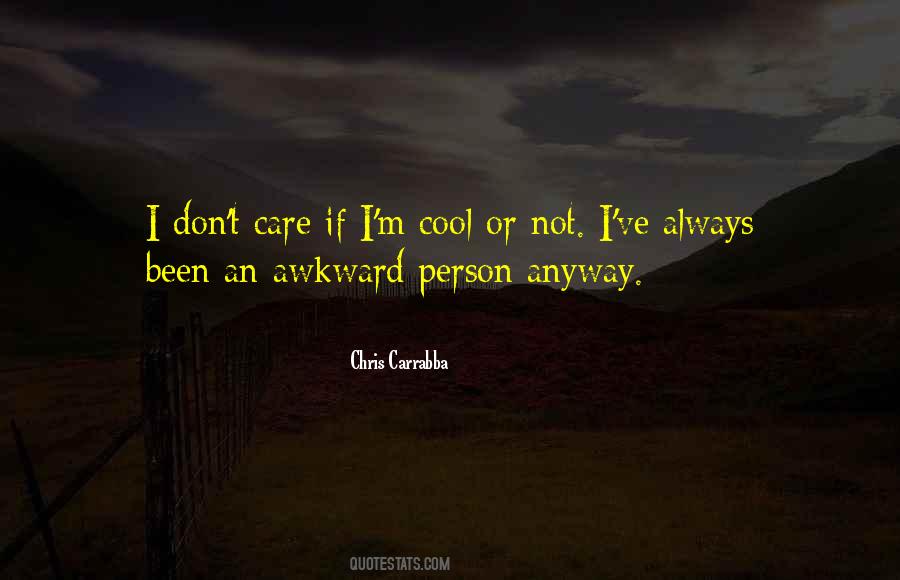 Care Not Caring Quotes #1111231