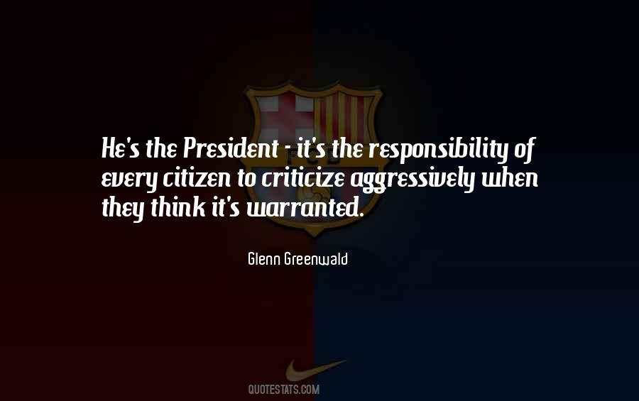 No Criticism Of The President Quotes #1064186