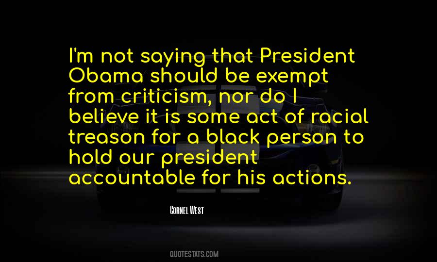 No Criticism Of The President Quotes #1167005