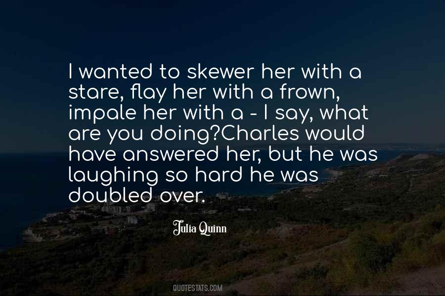 Say What You Have To Say Quotes #261620