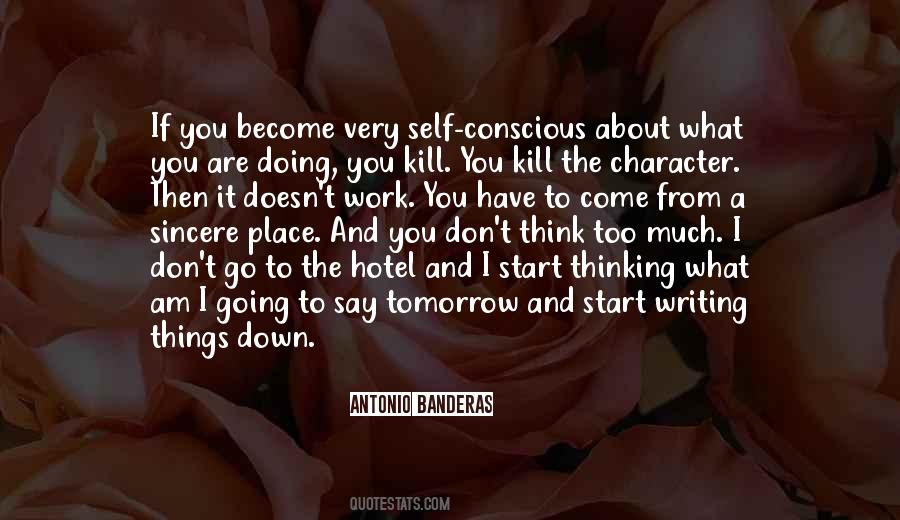 Say What You Have To Say Quotes #670380