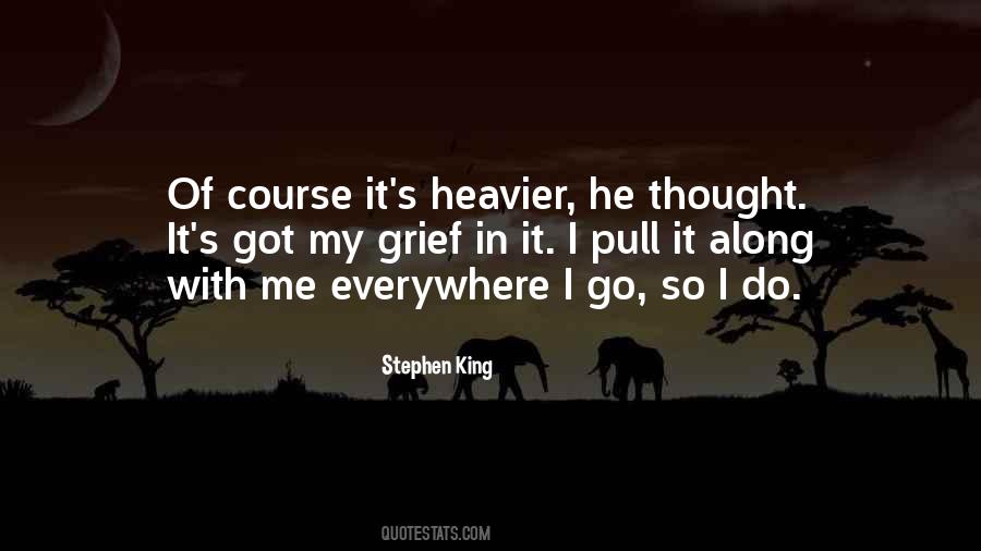 Quotes About Heavier #217940