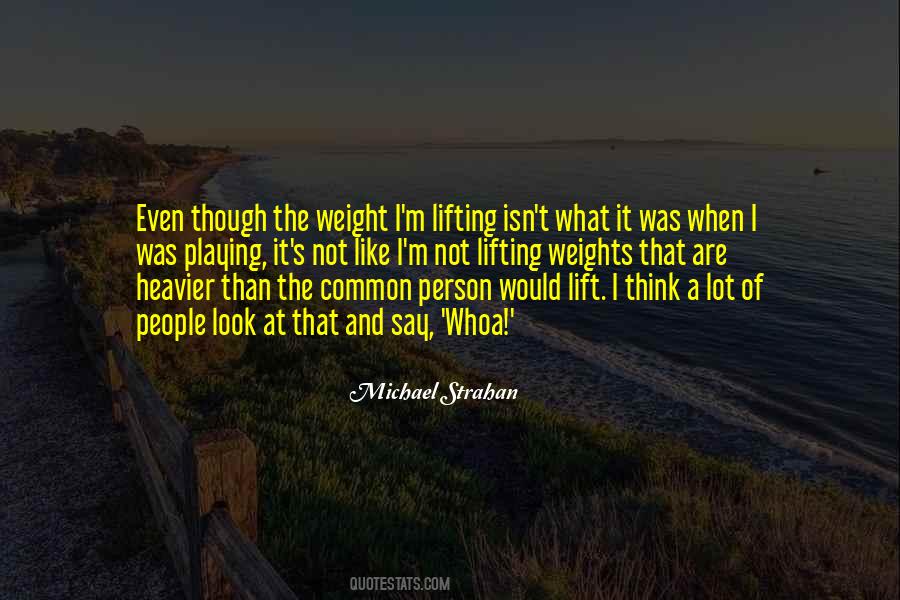 Quotes About Heavier #239551