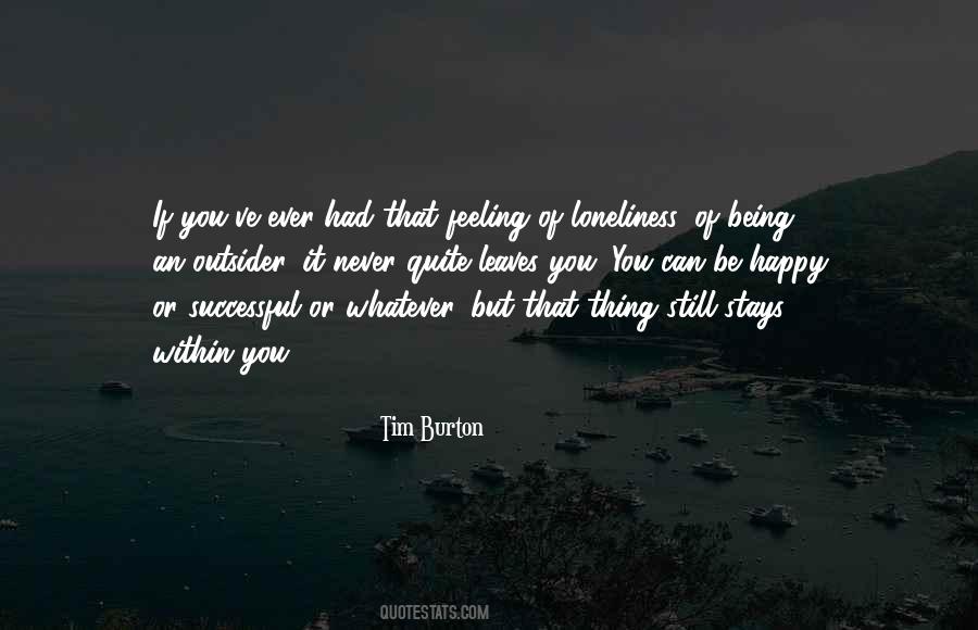 Feeling Loneliness Quotes #1167637