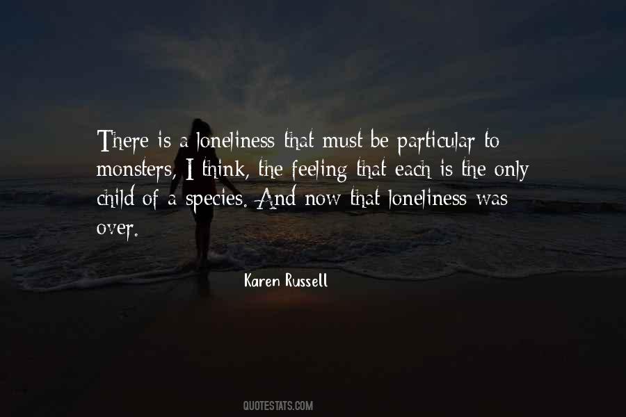 Feeling Loneliness Quotes #1216423