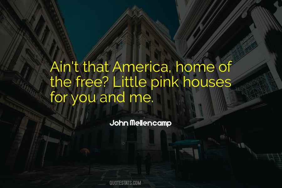 Pink House Quotes #1278229