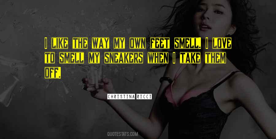 Love For Sneakers Quotes #281800