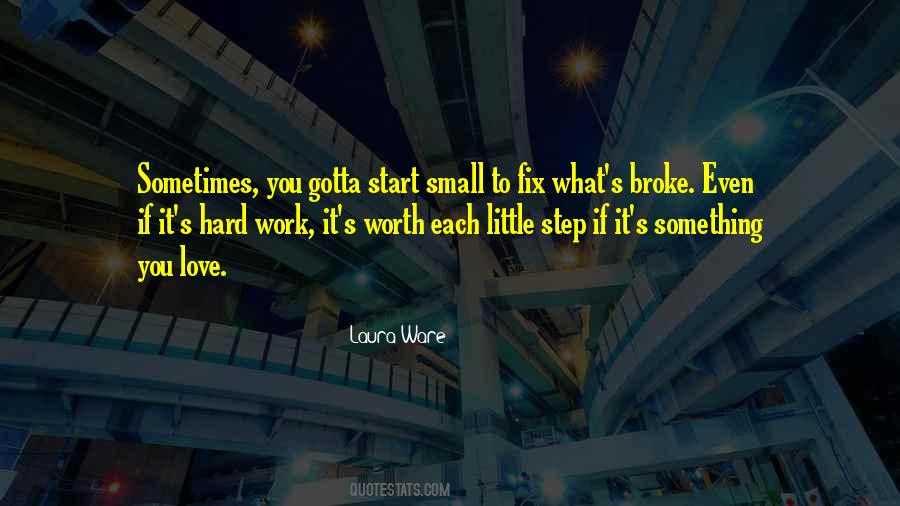 Hard Work But Worth It Quotes #1192645