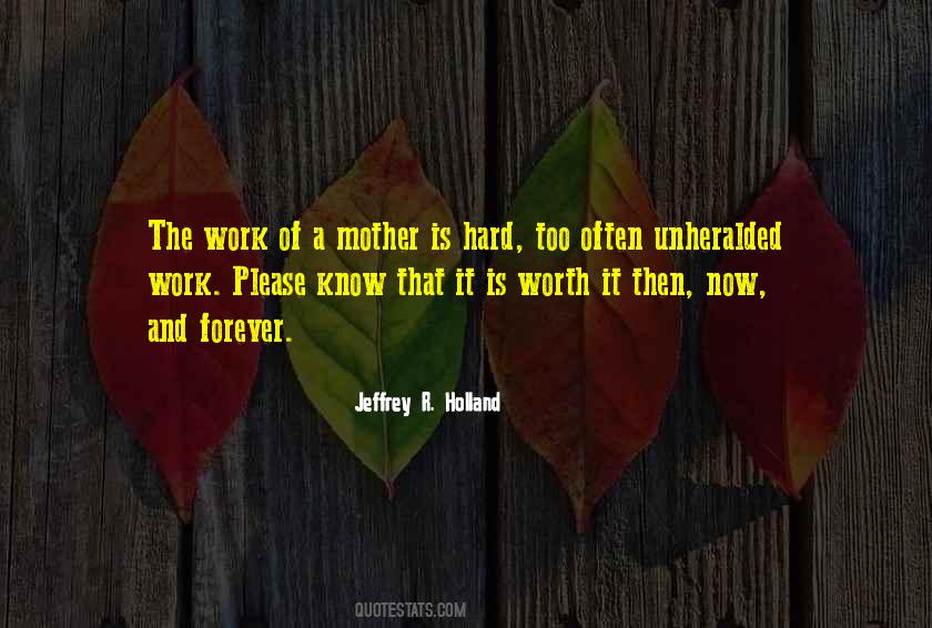 Hard Work But Worth It Quotes #428745