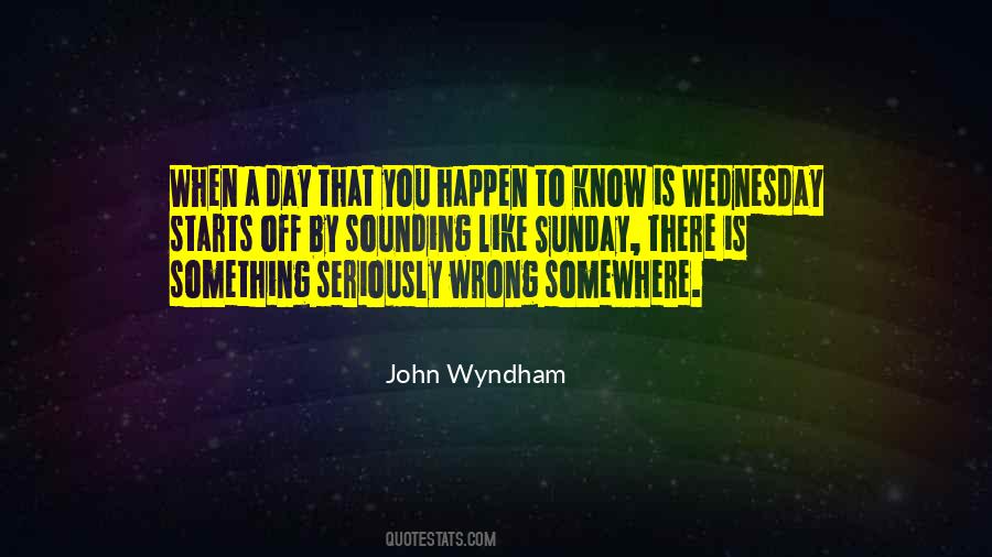 Something Wrong Somewhere Quotes #719340