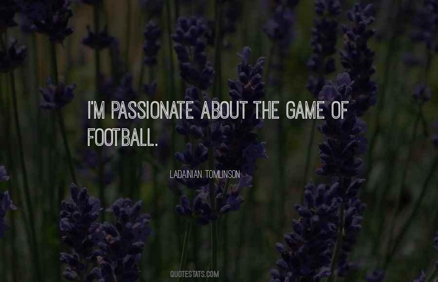 Passionate Football Quotes #1423733