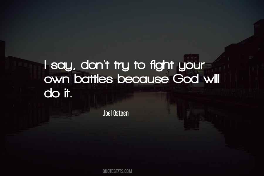 God Will Fight My Battles Quotes #1427489