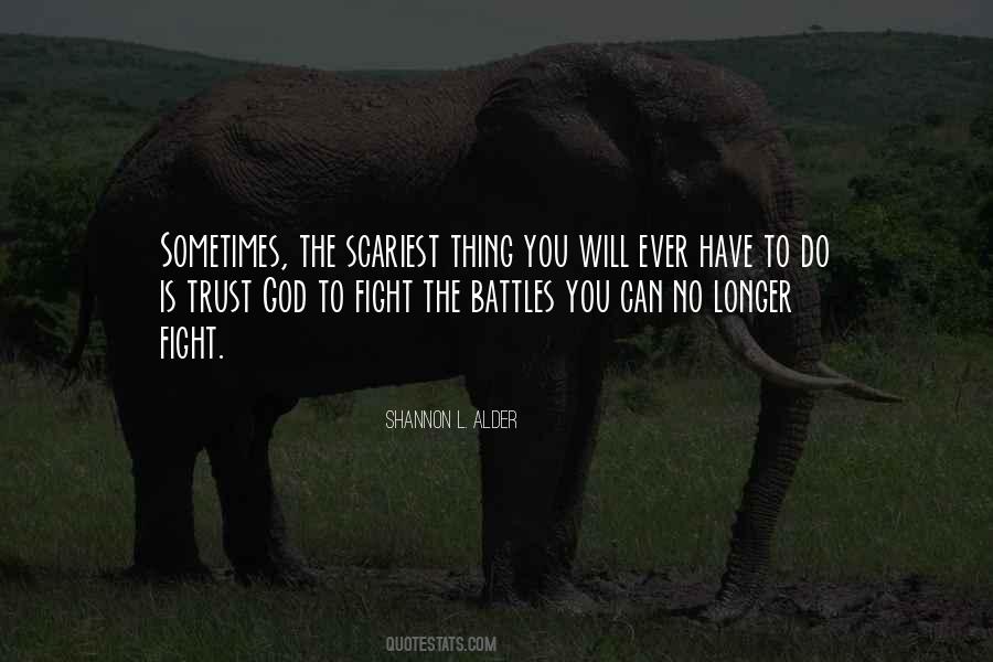 God Will Fight My Battles Quotes #1720407