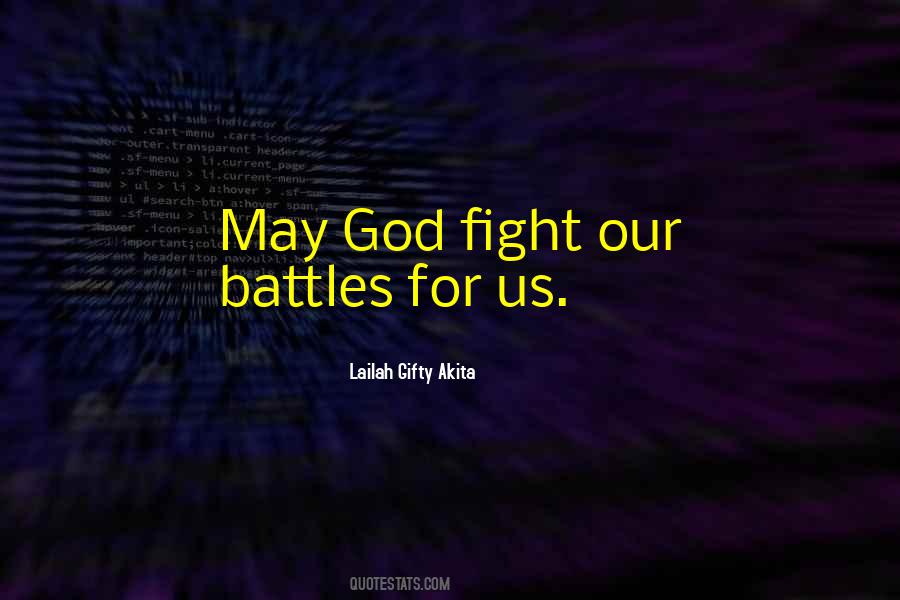 God Will Fight My Battles Quotes #1747296