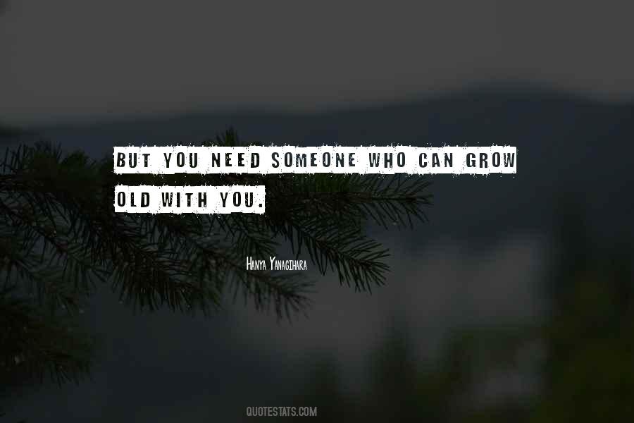 Grow Old With Quotes #1140081