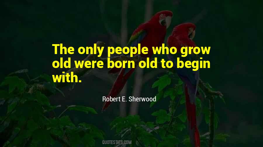 Grow Old With Quotes #1459834