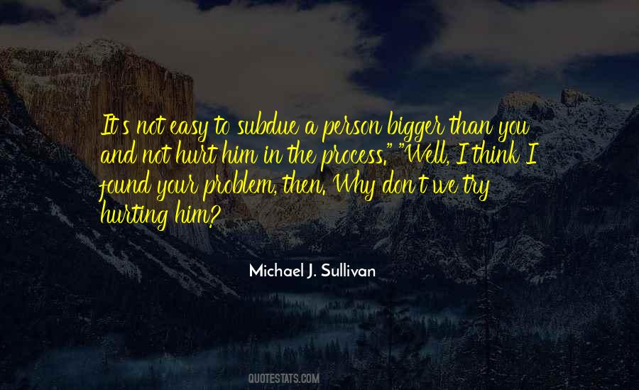 I Hurt Him Quotes #142551