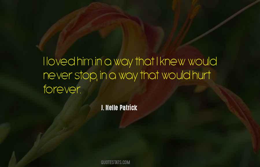I Hurt Him Quotes #1729653