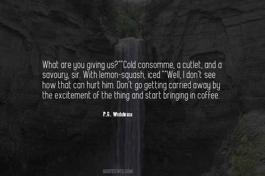I Hurt Him Quotes #531262
