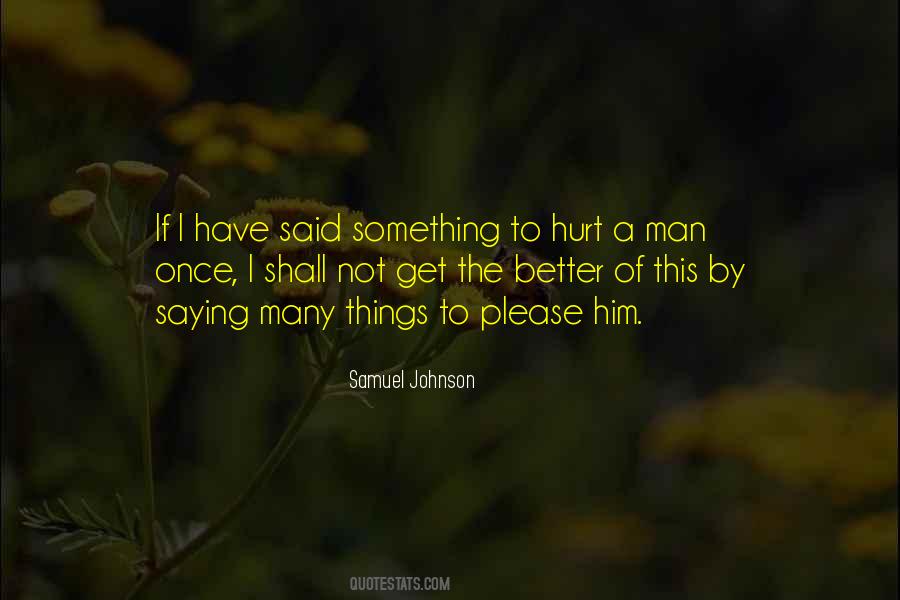 I Hurt Him Quotes #590625