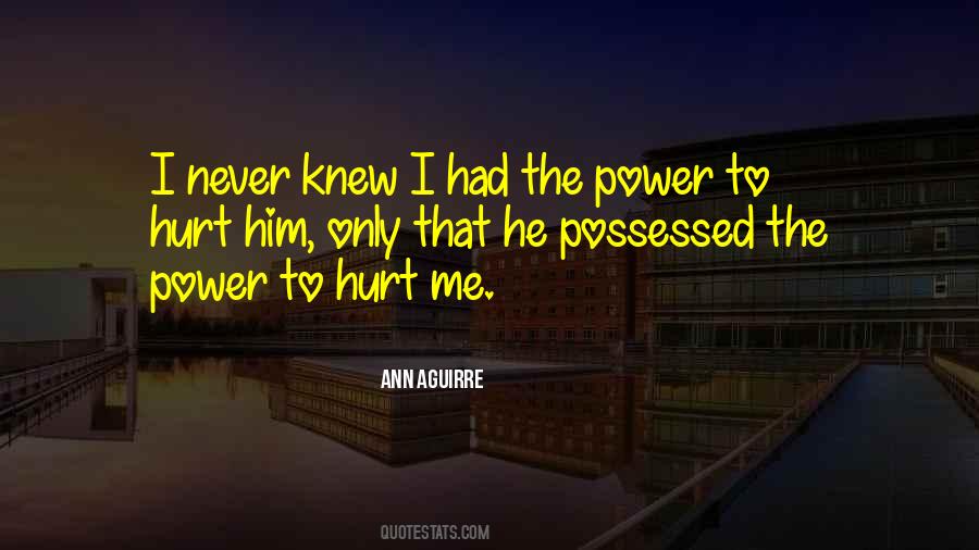 I Hurt Him Quotes #692025