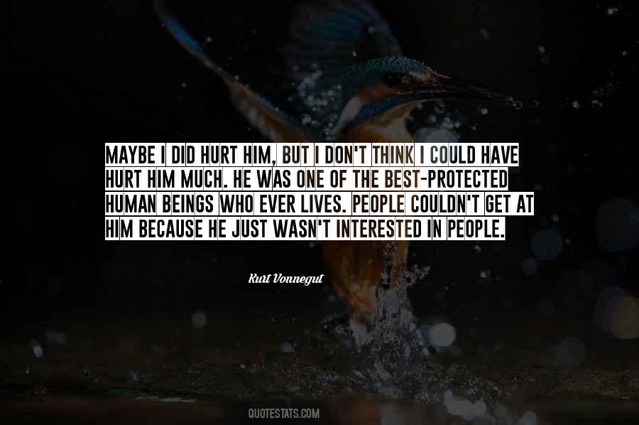 I Hurt Him Quotes #788248