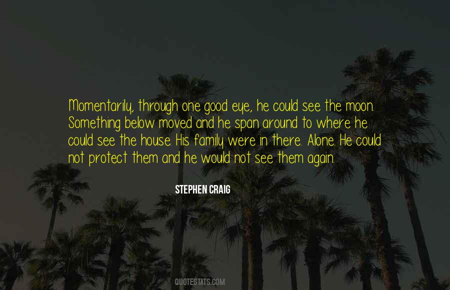 Moon Alone Quotes #478624