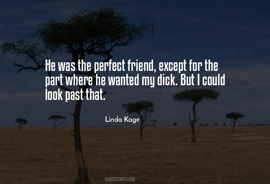 Perfect Friend Quotes #1604023